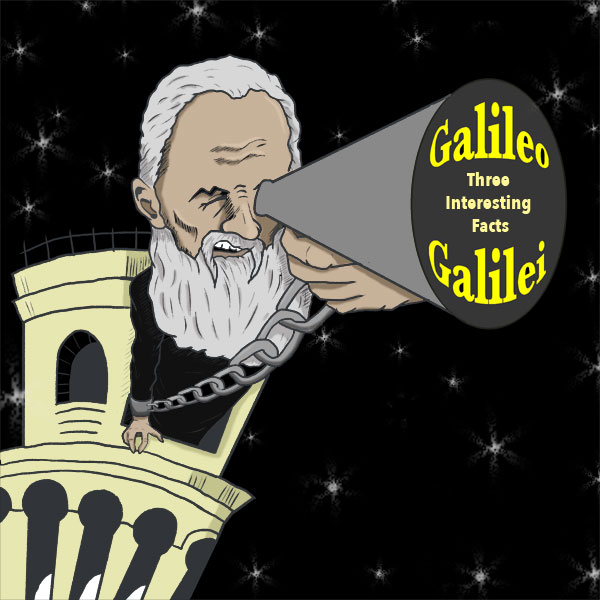 Galileo Galilei: 3 Interesting Facts