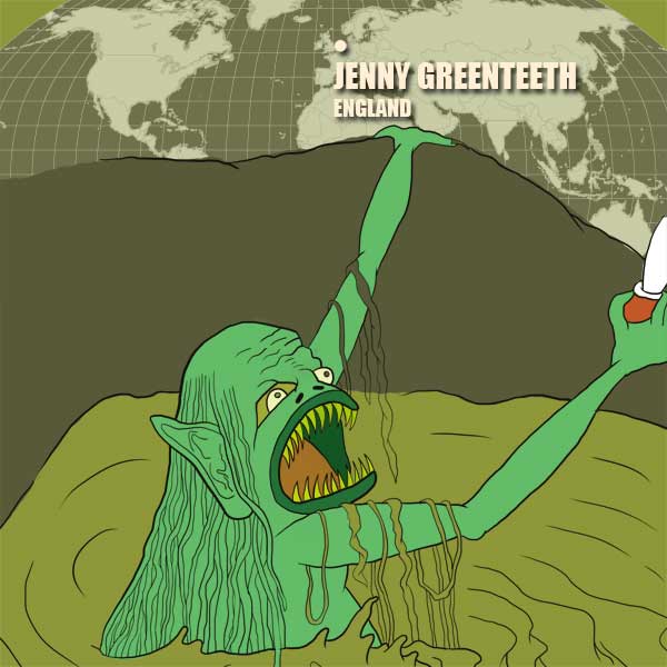 Jenny Greenteeth of England: Monsters of the World